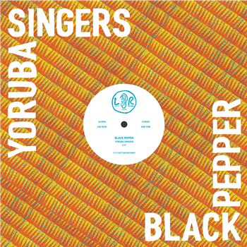 YORUBA SINGERS - BLACK PEPPER - LEFT EAR RECORDS