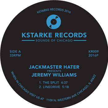 JEREMY WILLIAMS - JACKMASTER HATER PRESENTS - KSTARKE RECORDS JEREMY WILLIAMS - JACKMASTER HATER PRESENTS - KSTARKE RECORDS