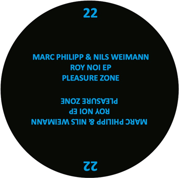 Marc Philipp & Nils Weimann - Roy Noi EP - PLEASURE ZONE
