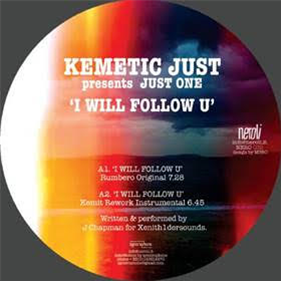 KEMETIC JUST presents JUST ONE - I WILL FOLLOW U - Neroli