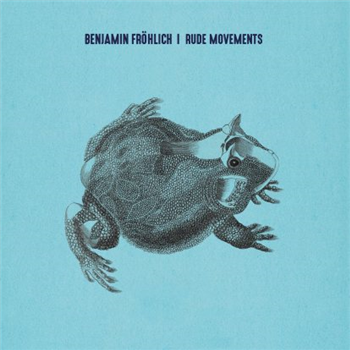 Benjamin Fröhlich - Rude Movements - PERMANENT VACATION