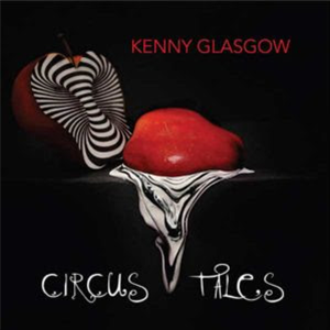 KENNY GLASGOW - CIRCUS TALES - No.19 Music