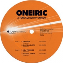 ONEIRIC - A Tone Colour Of Onirico - FLASH FORWARD