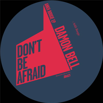 Damon Bell - Ankh Boogie EP - Dont Be Afraid