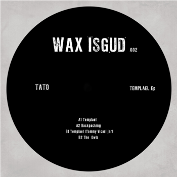 Tato - Templael EP - WAX ISGUD