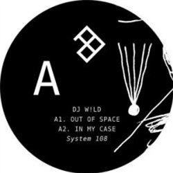 DJ W!ld - Out Of Space - System 108