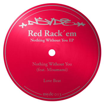 Red Rack´em - Nothing Without You EP - Nsyde Music