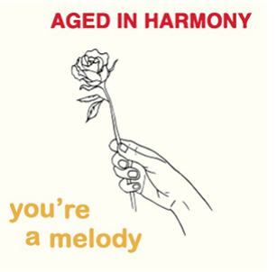 Aged In Harmony - You’re A Melody (3 x 7) - Melodies International