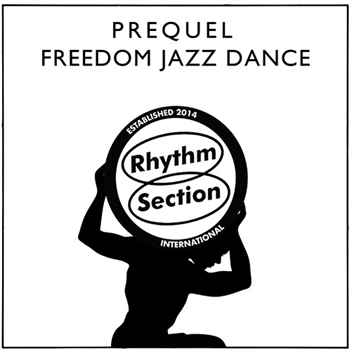 Prequel - Freedom Jazz Dance - Rhythm Section International