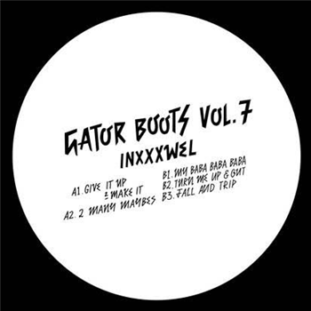 INXXXWEL - GATOR BOOTS VOL. 7 - GATOR BOOTS INXXXWEL - GATOR BOOTS VOL. 7 - GATOR BOOTS