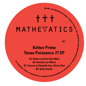 Kelton Prima - TEXAS PUISSANCE 77 EP - Mathmatics Recordings