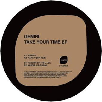 GEMINI – Take Your Time EP - CYCLO RECORDS