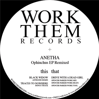 Anetha - Ophiuchus EP Remixed - WORK THEM RECORDS Anetha - Ophiuchus EP Remixed - WORK THEM RECORDS