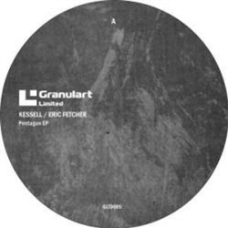 Kessell / Eric Fetcher - Granulart Recordings