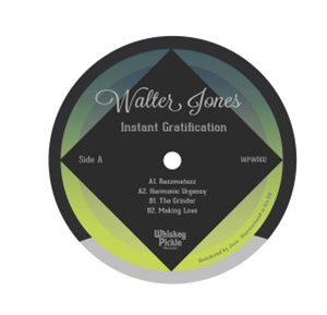 Walter JONES - Instant Gratification - Whiskey Pickle