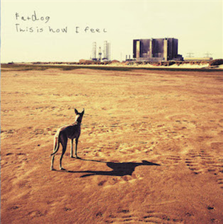 Fatdog - This Is How I Feel EP - Fatdog Records Fatdog - This Is How I Feel EP - Fatdog Records