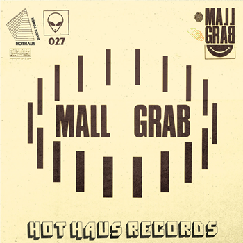 Mall Grab - I Just Wanna - Hot Haus Recs