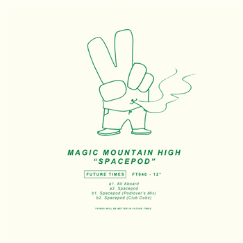 MAGIC MOUNTAIN HIGH - SPACEPOD - Future Times