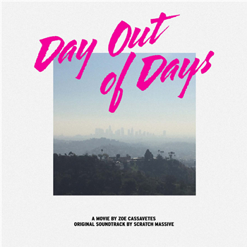 SCRATCH MASSIVE - DAY OUT OF DAYS - Record Makers