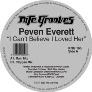 PEVEN EVERETT - I CANT BELIEVE I LOVED HER - NITE GROOVES