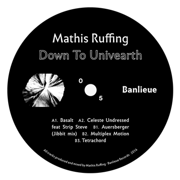 Mathis Ruffing - Down To Univearth EP - Banlieue Records