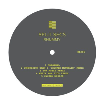 Split Secs - Rhummy, Tom Noble Remix - Machine Limited Split Secs - Rhummy, Tom Noble Remix - Machine Limited