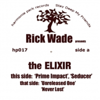 RICK WADE - THE ELIXIR - HARMONIE PARK RICK WADE - THE ELIXIR - HARMONIE PARK