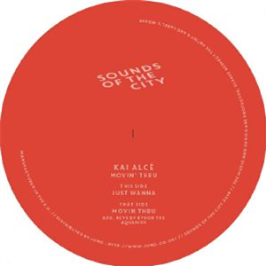 Kai ALCE - Movin Thru - Sounds Of The City