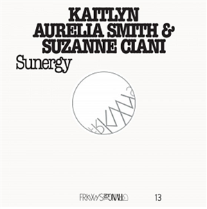 Kaitlyn Aurelia Smith & Suzanne Ciani - FRKWYS Vol. 13: Sunergy LP - RVNG INTL.