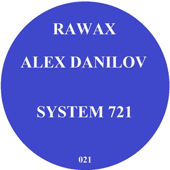 Alex Danilov - System 721 - Rawax