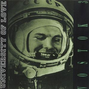 UNIVERSITY OF LOVE FEAT. MBG - Vostok 3 (2016 Reissue) - FLASH FORWARD