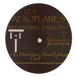 Les Aeroplanes - IMPERSONAL NAVIGUANT - Mathmatics Recordings