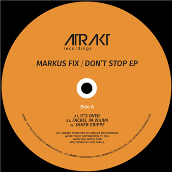 markus fix - Dont Stop EP - atrakt markus fix - Dont Stop EP - atrakt