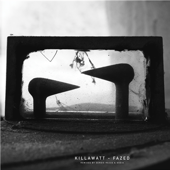 Killawatt - Fazed EP - Derelicht