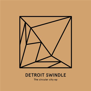 Detroit Swindle - The Circular City EP - Heist Recordings