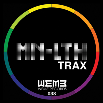 MNLTH - TRAX (3x12") - Weme Records