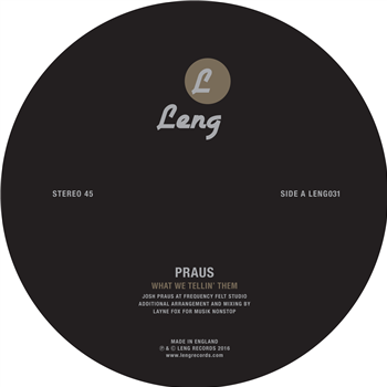 Praus -  What We Tellin’ Them - Leng Records