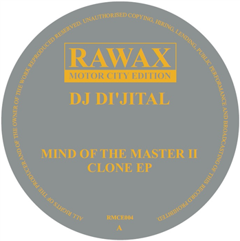 DJ Dijital - Mind of the Master II Clone EP - Rawax Motor City Edition
