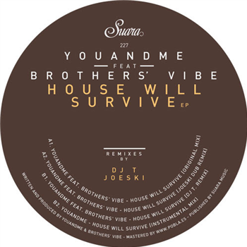 YouANDme Feat. Brothers Vibe - House Will Survive EP - SUARA