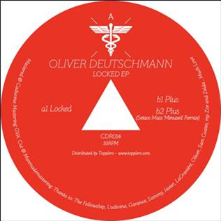 OLIVER DEUTSCHMANN - LOCKED EP - CADUCEUS RECORDS