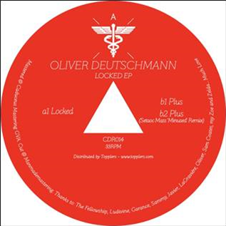 OLIVER DEUTSCHMANN - LOCKED EP - CADUCEUS RECORDS OLIVER DEUTSCHMANN - LOCKED EP - CADUCEUS RECORDS