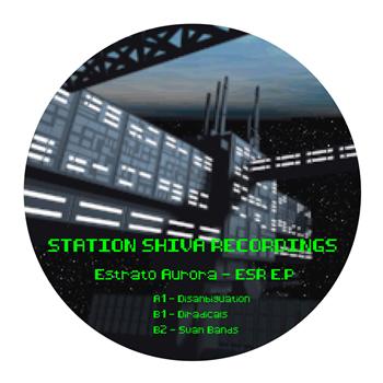 Estrato Aurora - ESR EP - Station Shiva Recordings Estrato Aurora - ESR EP - Station Shiva Recordings