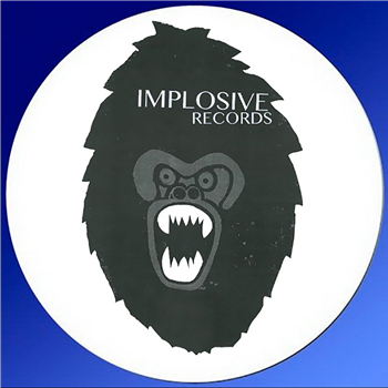 Implosive Inc. - Make You Wanna - Implosive Records