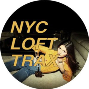 NYC LOFT TRAX - I WANNA SEE ALL MY FRIENDS AT ONCE - NYC LOFT TRAX