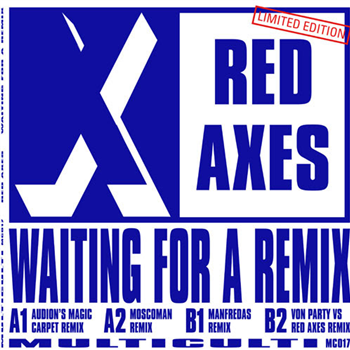 Red Axes - Waiting For A Remix - MULTI CULTI
