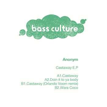 Anonym – Castaway EP (Orlando Voorn Remix) - Bass Culture Records