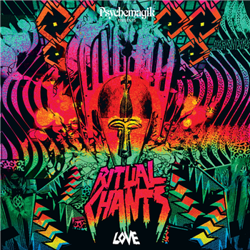 PSYCHEMAGIK - RITUAL CHANTS: LOVE (2 X LP) - ESKIMO RECORDINGS