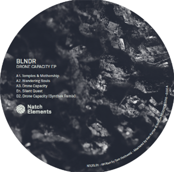 BLNDR - DRONE CAPACITY EP - NATCH ELEMENTS