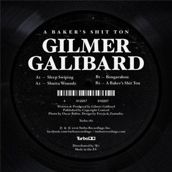 Gilmer Galibard - A Bakers Shit Ton - Turbo Recordings