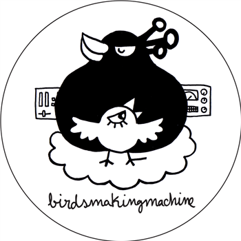 Birdsmakingmachine - BMM008 - Birdsmakingmachine